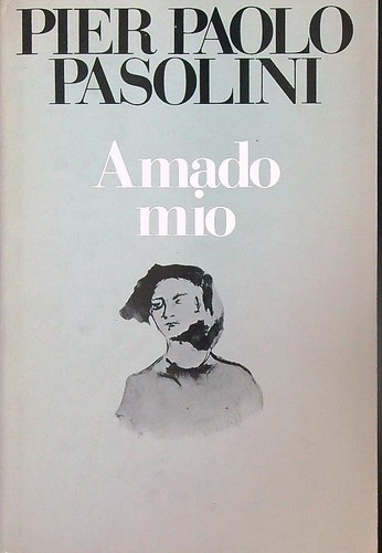 Amado mio pasolini - amado, paolo