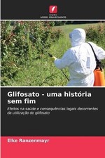 Glifosato - uma histria sem