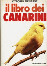Il libro dei canarini  Vittorio Menasse'  De Vecchi Editore  1976  Prima...