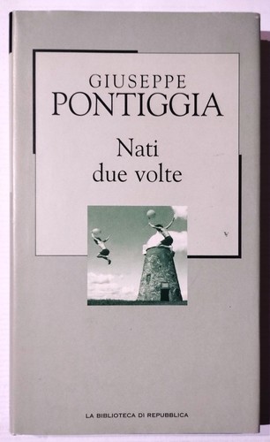 Pontiggia nati due volte - pontiggia,