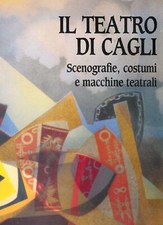 Il teatro di Cagli  - Scenografie , costumi e macchine teatrali