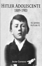Hitler Adolescente : 1889-1903