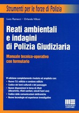 REATI AMBIENTALI E INDAGINI DI POLIZIA GIUDIZIARIA - Ramacci - Villoni 2006
