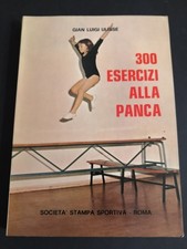 300 Esercizi Alla Panca - Società Stampa Sportiva Roma - Sport Ginnastica -