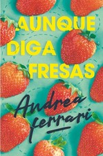 Aunque diga fresas - paperback