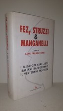 G. F. Orsi FEZ, STRUZZI & MANGANELLI giallisti ventennio fascista, Sonzogno 2005