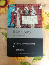 Il Medioevo - 7 Medioevo Centrale - Umberto Eco - Ed. L' Espresso 2014