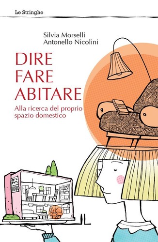 Dire fare abitare alla - dire, abitare.