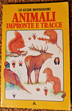 ANIMALI IMPRONTE E TRACCE - Guide Mondadori 1982