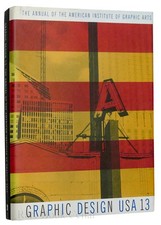 American Institute Of Graphic Arts Staff GRAPHIC DESIGN USA 13  1st Edition 1st