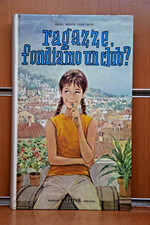 Ragazze fondiamo un club? Zaira Regini Venturini Ed.1970 Edizioni Capitol