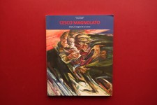 Cesco Magnolato Diario Le Stagioni di un Uomo Torre di Mosto Catalogo 2015