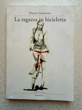 LA RAGAZZA IN BICICLETTA, Donata Simionato, romanzo*
