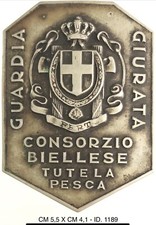 REGNO D'ITALIA GUARDIA GIURATA CONSORZIO BIELLESE DISTINTIVO TUTELA PESCA BIELLA