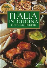 Italia in cucina. Tutte le