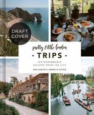 Pretty Little London: Trips: Weekend Escapes From the City [hardcover] Santini,