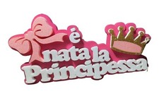 Scritta in Polistirolo 'E' Nata La Principessa' con Coroncina e Fiocco Bambina