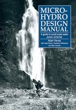 Micro-Hydro Design Manual: A guide to ..., Harvey, Adam