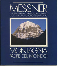 MONTAGNA PADRE DEL MONDO Reinhold Messner Ammann Barletta Bevilacqua Mosca