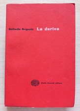 LA DERIVA Raffaello Brignetti  "I Gettoni"  EINAUDI -  1955. Cas