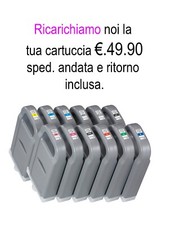 ricarichiamo noi cartucce canon plotter ipf - ta - tm - tx - pro, tutti i colori
