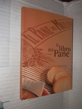 IL LIBRO DEL PANE Mulino Bianco 1995 libro cucina manuale corso gastronomia di