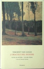 L'ORACOLO DEL SIGNORE TUTTE LE LETTERE VOL I VAN GOGH VINCENT AMADEUS 1990