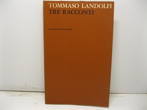 Landolfi tommaso tre racconti - landolfi, tommaso,