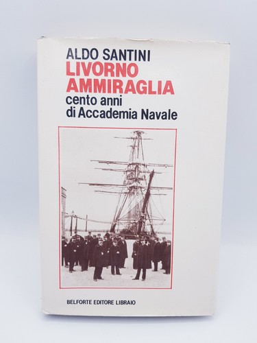 Livorno ammiraglia cento anni - livorno,