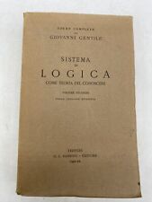 GIOVANNI GENTILE - SISTEMA DI LOGICA COME TEORIA DEL CONOSCERE - VOL. 2
