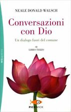 LIBRO CONVERSAZIONI CON DIO. UN DIALOGO FUORI DEL COMUNE. VOL. 3 NEALE D. WALSCH