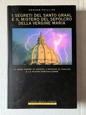 I SEGRETI DEL SANTO GRAAL E IL MISTERO DEL SEPOLCRO DELLA VERGINE MARIA Phillips
