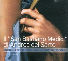 Il "San Bastiano Medici" di Andrea del Sarto. Un'opera recuperata dalla Guardia 