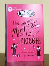 Un mistero coi fiocchi . Miss detective • Robin Stevens • Mondadori