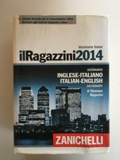 Il Ragazzini 2014 - Dizionario ing-ita / Ita-eng. - Zanichelli Ed. 2014