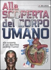 Alla Scoperta Del Corpo Umano