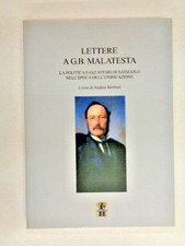 LETTERE A G B MALATESTA Tipografia FG DI SAVIGNANO SUL PANARO MODENA 2007