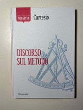 Discorso sul Metodo - Cartesio - I Grandi Classici della Filosofia - Hachette