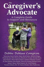 The Caregiver’s Advocate: A