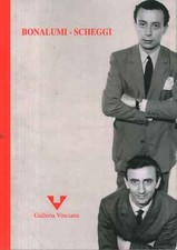 Agostino Bonalumi - Paolo Scheggi. Una mostra - Flaminio Gualdoni [2011]