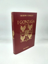 "I GONZAGA" Giuseppe Coniglio, Dall'Oglio 1987 Grandi Famiglie