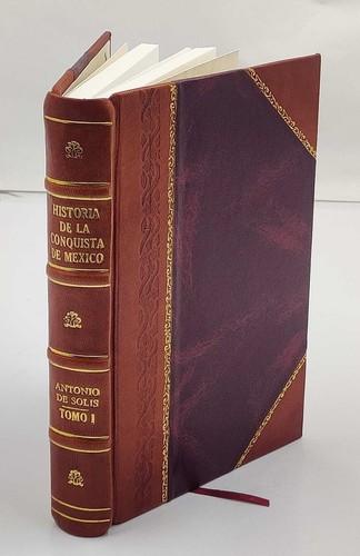 Historia conquista de - de, la