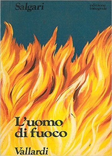 Uomo fuoco salgari - l'uomo, fuoco,salgari