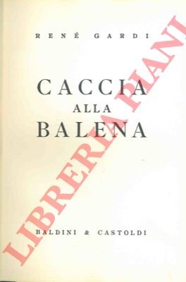 Balene gardi caccia alla - -,