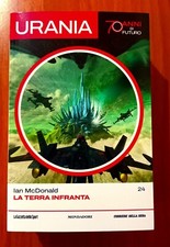 URANIA 24 70 ANNI DI FUTURO LA TERRA INFRANTA IAN MCDONALD GAZZETTA CORRIERE