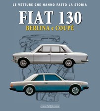 Fiat 130. Berlina e coupè -