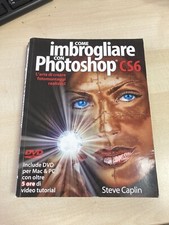 Come imbrogliare con Photoshop CS6 Con DVD - Steve Caplin - il castello ed 