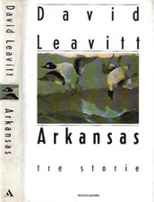 Arkansas. Tre storie. David Leavitt. 1997. IED.