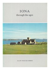 MACQUARRIE, ALAN (ALAN DENIS) Iona attraverso i secoli 1983 Copertina flessibile