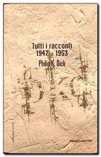 PHILIP K. DICK Tutti i